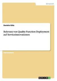 bokomslag Relevanz von Quality Function Deployment auf Serviceinnovationen