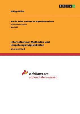 Philipp Müller - Zensur im Internet. Methoden und Umgehungsmöglichkeiten, Häftad