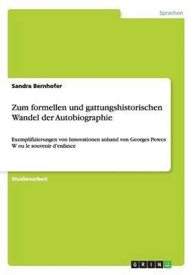 bokomslag Zum formellen und gattungshistorischen Wandel der Autobiographie