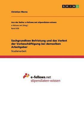 Sachgrundlose Befristung Und Das Verbot Der Vorbeschaftigung Bei Demselben Arbeitgeber 1