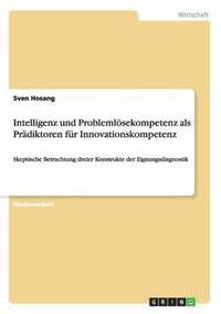 bokomslag Intelligenz Und Problemlosekompetenz ALS Pradiktoren Fur Innovationskompetenz