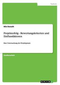 bokomslag Projekterfolg - Bewertungskriterien Und Einflussfaktoren