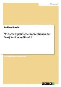 bokomslag Wirtschaftspolitische Konzeptionen der Sowjetunion im Wandel