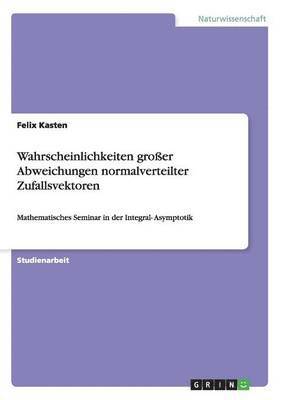 bokomslag Wahrscheinlichkeiten Groer Abweichungen Normalverteilter Zufallsvektoren