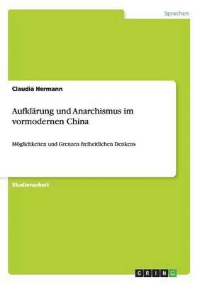 bokomslag Aufklarung Und Anarchismus Im Vormodernen China