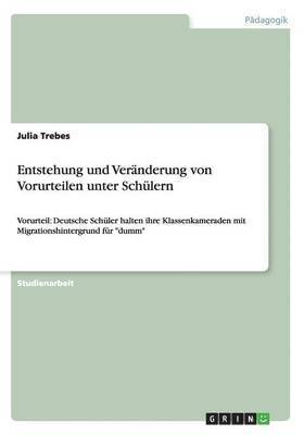 bokomslag Entstehung und Vernderung von Vorurteilen unter Schlern