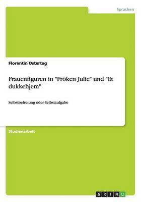 bokomslag Frauenfiguren in &quot;Frken Julie&quot; und &quot;Et dukkehjem&quot;