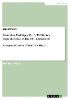 bokomslag Fostering Task-Specific Self-Efficacy Expectancies in the Efl Classroom