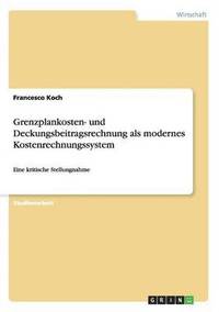 bokomslag Grenzplankosten- und Deckungsbeitragsrechnung als modernes Kostenrechnungssystem