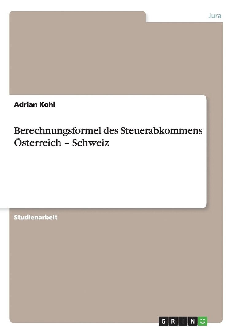 Adrian Kohl - Berechnungsformel des Steuerabkommens Österreich - Schweiz, Häftad