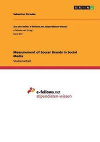 bokomslag Measurement of Soccer Brands in Social Media