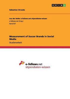 Measurement of Soccer Brands in Social Media 1