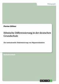 bokomslag Ethnische Differenzierung in der deutschen Grundschule