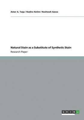 Natural Stain as a Substitute of Synthetic Stain 1