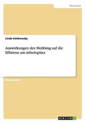 bokomslag Auswirkungen des Mobbing auf die Effizienz am Arbeitsplatz