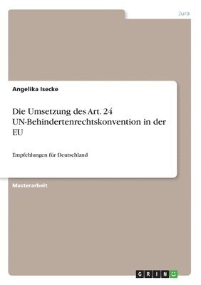 Angelika Isecke - Umsetzung des Art. 24 UN-Behindertenrechtskonvention in der EU, Häftad