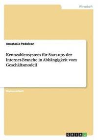bokomslag Kennzahlensystem für Start-ups der Internet-Branche in Abhängigkeit vom Geschäftsmodell