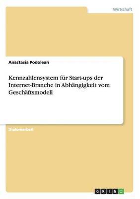 bokomslag Kennzahlensystem für Start-ups der Internet-Branche in Abhängigkeit vom Geschäftsmodell