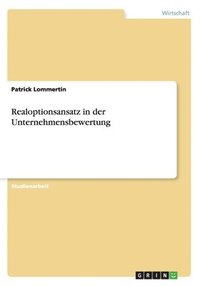 bokomslag Realoptionsansatz in Der Unternehmensbewertung