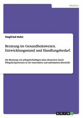 bokomslag Beratung im Gesundheitswesen. Entwicklungsstand und Handlungsbedarf.