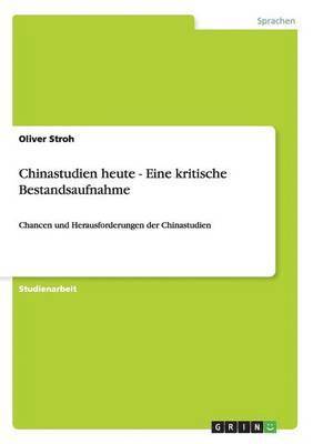 Oliver Stroh - Chinastudien heute - Eine kritische Bestandsaufnahme, Häftad