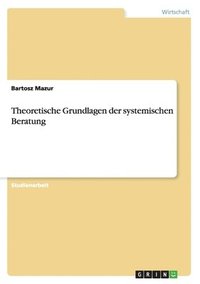 bokomslag Theoretische Grundlagen der systemischen Beratung