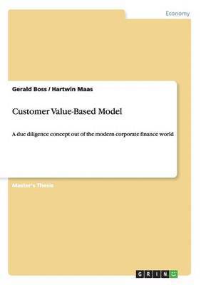Hartwin Maas, Gerald Boss - Customer Value-Based Model, Häftad