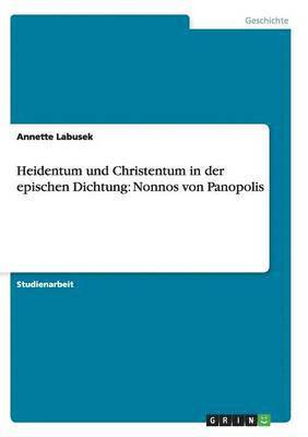 bokomslag Heidentum und Christentum in der epischen Dichtung