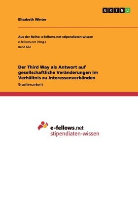 Der Third Way als Antwort auf  gesellschaftliche Veränderungen im Verhältnis zu Interessenverbänden