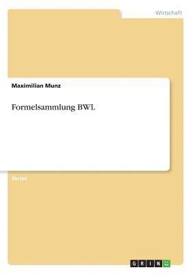 Maximilian Munz - Formelsammlung BWL, Häftad
