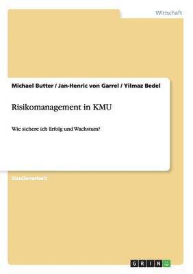 Michael Butter, Jan-Henric Von Garrel, Yilmaz Bedel, Jan-Henric von Garrel - Risikomanagement in KMU, Häftad