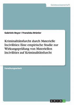 bokomslag Kriminalitätsfurcht durch Materielle Incivilities