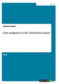 bokomslag Irish emigration in the nineteenth-century