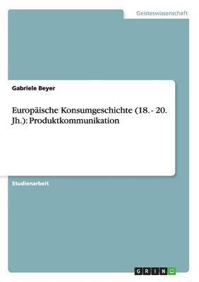 bokomslag Europische Konsumgeschichte (18. - 20. Jh.)