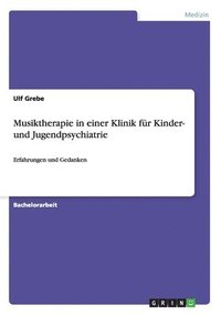 bokomslag Musiktherapie in einer Klinik für Kinder- und Jugendpsychiatrie