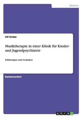 bokomslag Musiktherapie in einer Klinik für Kinder- und Jugendpsychiatrie