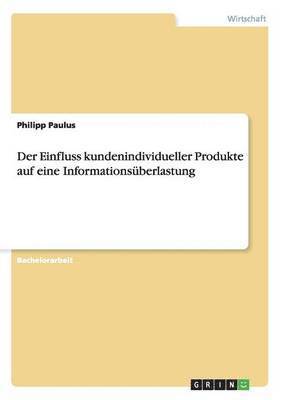 bokomslag Einfluss kundenindividueller Produkte auf eine Informationsüberlastung