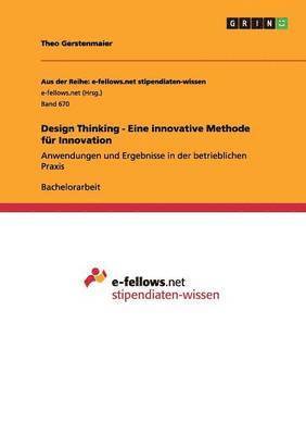 bokomslag Design Thinking - Eine innovative Methode fur Innovation