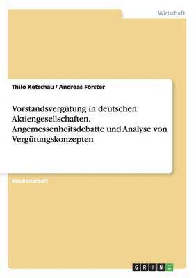 bokomslag Vorstandsvergutung in Deutschen Aktiengesellschaften. Angemessenheitsdebatte Und Analyse Von Vergutungskonzepten