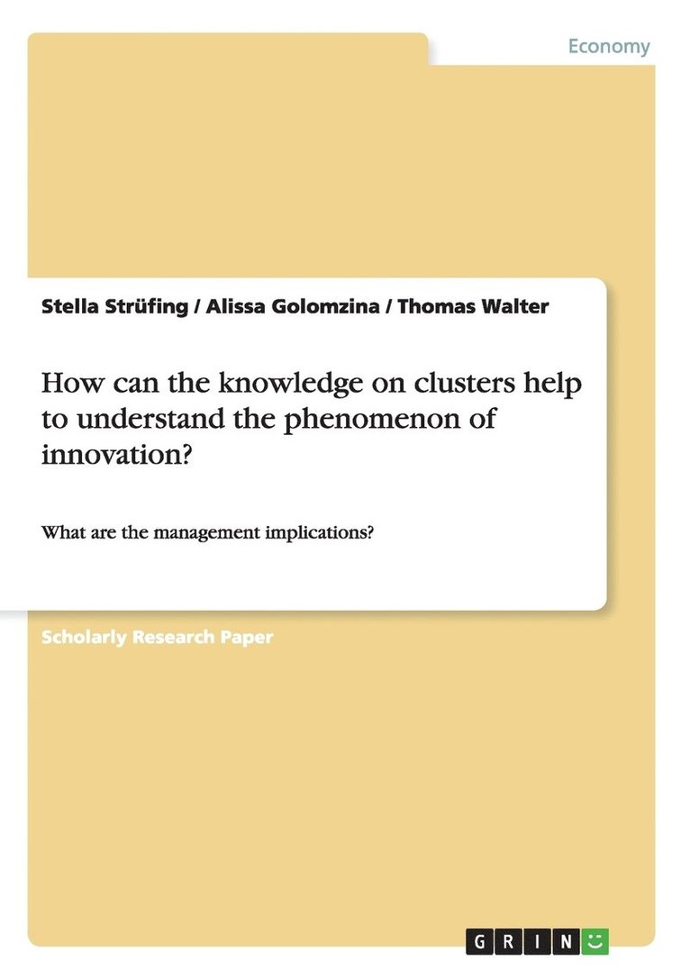 How can the knowledge on clusters help to understand the phenomenon of innovation? 1