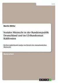 bokomslag Soziales Mietrecht in der Bundesrepublik Deutschland und im US-Bundesstaat Kalifornien