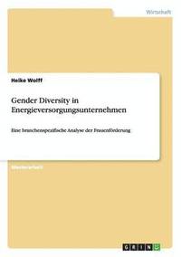 bokomslag Gender Diversity in Energieversorgungsunternehmen