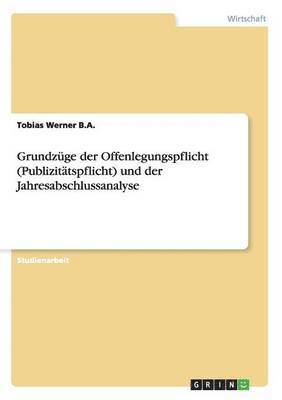 bokomslag Grundzge der Offenlegungspflicht (Publizittspflicht) und der Jahresabschlussanalyse