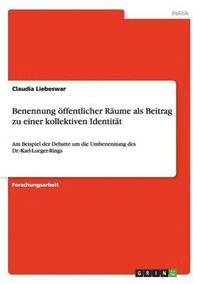 bokomslag Benennung oeffentlicher Raume als Beitrag zu einer kollektiven Identitat