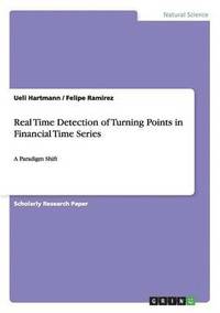 bokomslag Real Time Detection of Turning Points in Financial Time Series