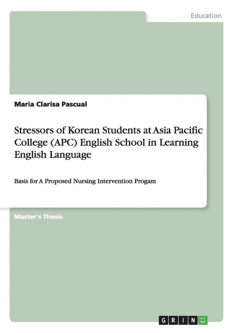 Stressors of Korean Students at Asia Pacific College (APC) English School in Learning English Language 1