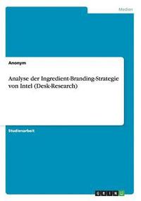 bokomslag Analyse der Ingredient-Branding-Strategie von Intel (Desk-Research)