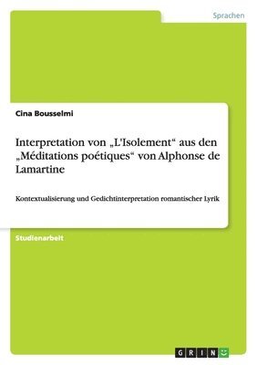Interpretation von "L'Isolement" aus den "Méditations poétiques" von Alphonse de Lamartine