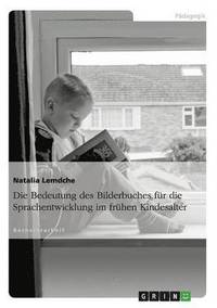 bokomslag Die Bedeutung des Bilderbuches fr die Sprachentwicklung im frhen Kindesalter
