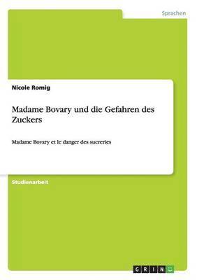 Madame Bovary Und Die Gefahren Des Zuckers 1